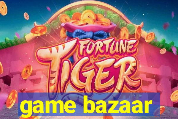 game bazaar